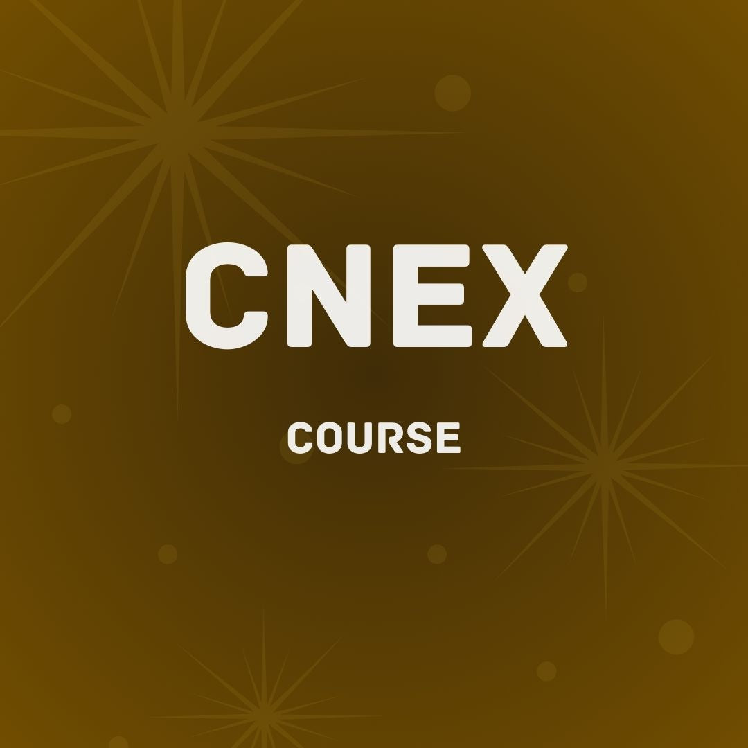 CNEX COURSE | August 30th - 31st | Houston, TX